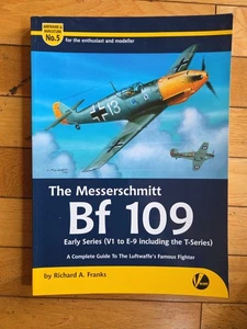 THE MESSERSCHMITT BF 109 EARLY SERIES (V1 TO E-9 INCLUDING By Richard A. Franks - Imagen 1 de 1