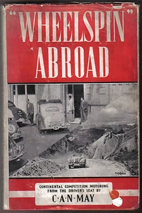 Wheelspin Abroad - Continental Competition Motoring by C A N May Pub Foulis 1949 - Picture 1 of 1