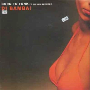 Born To Funk Ft. Mgulu Shemebé Di Bamba! ORANGE TRANSPARENT VINYL NEAR MINT - Bild 1 von 1