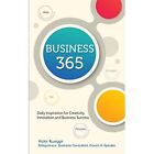 Business 365: Daily Inspiration for Creativity, Innovat - Paperback NEW Kwegyir,
