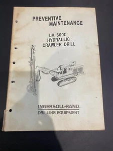 INGERSOLL RAND LM600 PLATAFORMA DE PERFORACIÓN HIDRÁULICA MANTENIMIENTO PREVENTIVO CANTERA MANUAL - Imagen 1 de 12