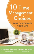 Sandra Felton M 10 Time Management Choices That Can Chan (Paperback) (UK IMPORT)