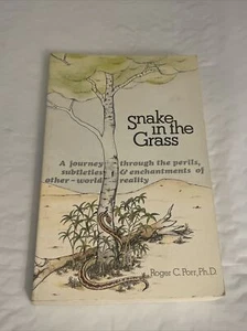 SNAKE IN THE GRASS Porr PERILS SUBTLETIES ENCHANTMENTS OF OTHER-WORLD REALITY pb - Picture 1 of 9
