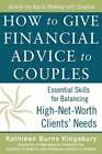 How to Give Financial Advice to Couples: Essential Skills for Balancing High-Net