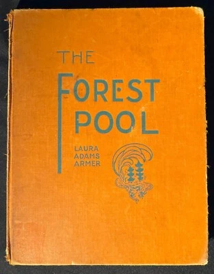 The Forest Pool 1938 HC 1st Edition Laura Adams Armer;  pub Longmans, Green; Mex - Image 1 of 4