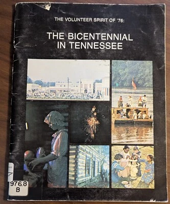 The Bicentennial in Tennessee The Volunteer Spirit of '76 History Revolution - Image 1 of 4