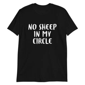 Maglietta No Sheep In My Circle maglietta divertente che dice sarcastico - Foto 1 di 3