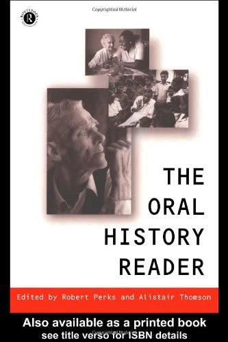 THE ORAL HISTORY READER (ROUTLEDGE READERS IN HISTORY) By Robert Perks Mint - Image 1 of 1