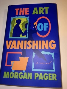Art of Vanishing  A Novel BY Morgan Pager 2025 Hardcover - Imagen 1 de 1