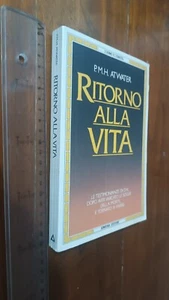 P. M.H. ATWATER RITORNO ALLA VITA L'UOMO E L'IGNOTO ARMENIA - Foto 1 di 1
