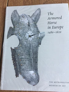 Metropolitan Museum of Art Ser.: The Armored Horse in Europe, 1480-1620 by... - Imagen 1 de 2