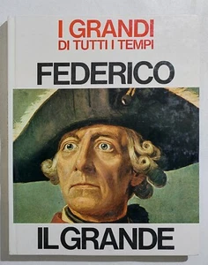 13351 Lb4 I Grandi di tutti i tempi - Federico il grande - Periodici Mondadori - Picture 1 of 1