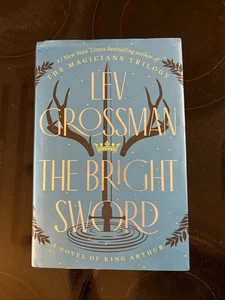 The Bright Sword: A Novel of King Arthur by Lev Grossman (Hardcover) 1st Edition - Picture 1 of 7