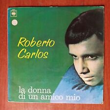 Roberto Carlos – La Donna Di Un Amico Mio [1970] Vinyl LP Rock Latin Beat Ballad