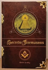 Secrets of the Freemasons by Michael Bradley 2006 Lavishly Illustrated Hardcover - Foto 1 di 8