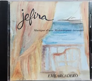 Jefira - Embarcadero CD Musique d'une Mediterranee inventee Ness Records France - Picture 1 of 2