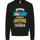 Youre Looking at an Awesome Fireman Mens Sweatshirt Jumper