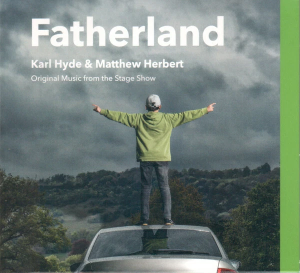 Fatherland (Orignal Music From Stage Show) - Karl Hyde & Matthew Herbert CD NEW - Image 1 of 1