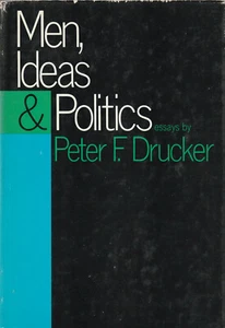 MEN, IDEAS & POLITICS BY PETER F. DRUCKER, 1ST ED., 1971, D/J - Picture 1 of 1