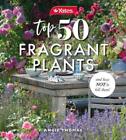 Yates Top 50 Fragrant Plants and How Not to Kill Them! | Angie Thomas (u. a.)