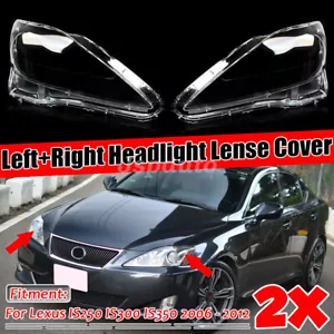 Par de cubiertas de lente de faros transparentes L+R para Lexus IS250 IS300 IS350 2006-2012 - Imagen 1 de 8