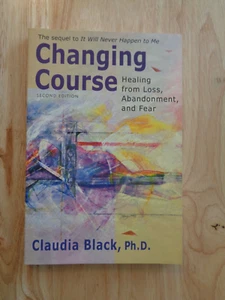 Changing Course: Healing frm Loss Abandonment Fear by Claudia Black 1999 SC - Imagen 1 de 1