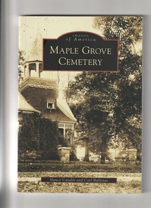 MAPLE GROVE CEMETERY.  By Nancy Cataldi & Carl Ballenas- New York History - Picture 1 of 2
