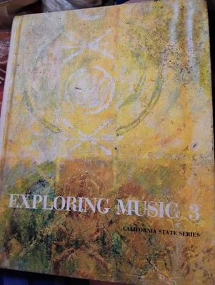 EXPLORING MUSIC 3: CALIFORNIA STATE SERIES, By M H Howliston & Conrad VtG 1967 - Image 1 of 4