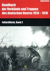 Handbuch der Verbände des deutschen Heeres 1914-1918 - Fußartillerie - Band 2