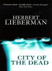 City of the Dead By Herbert Lieberman. 9780099140801