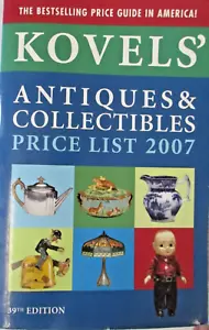 Kovels' Antiques & Collectibles Price List 2007 39th Edition Bestselling Guide - Picture 1 of 6