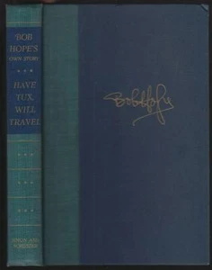 Have Tux Will Travel Bob Hope Illustrated Ted Sally 1954 1st edition Hardcover - Picture 1 of 1