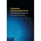 Evaluating Learning Algorithms: A Classification Perspe - Paperback NEW Nathalie