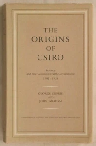 The Origins of CSIRO: Science and the Commonwealth Government 1901-1926 HC/DJ - Imagen 1 de 1