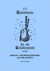 Dudelsack Schäferpfeife 111 Advents- und Weihnachtslieder aus nah und fern - Bild 1 von 7