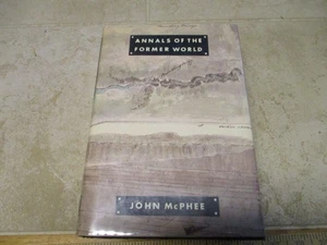 Annals of the Former World By John McPhee HC/DJ Pulitzer Prize Winner Geology - Imagen 1 de 9