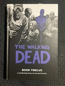 2015 THE WALKING DEAD Book 12 Twelve HC VG/FN 5.0 1st Image Comics - Picture 1 of 5