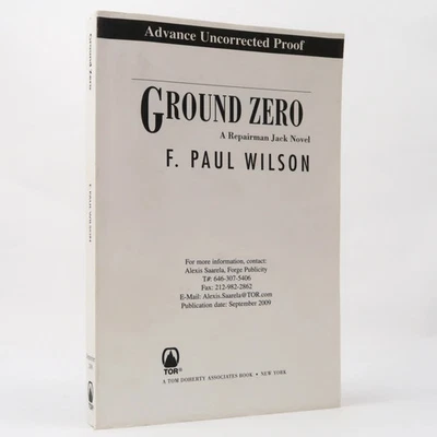 Ground Zero by F. Paul Wilson (TOR, 2009) SIGNED Uncorrected Proof ARC Repairman - Image 1 of 4