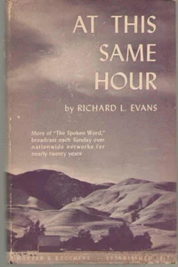 AT THIS SAME HOUR by Richard L. Evans, 1949 - Mormon sermons - Latter-day Saints - Imagen 1 de 1