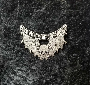 SERVANTS OF DARKNESS PIN BADGE - Bild 1 von 1