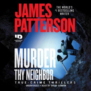 James Patterson Murder Thy Neighbor True Crime Thrillers Audio Book mp3 on CD - Picture 1 of 1