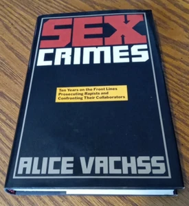 Alice Vachss SEX CRIMES 1st Edition - Picture 1 of 6