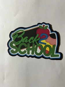 Back To School-Premade Die Cut Embellishment - Picture 1 of 1