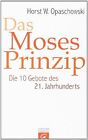 Das Moses-Prinzip: Die 10 Gebote des 21. Jahrhunderts vo... | Buch | Zustand gut