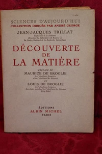 Découverte de la matière - Jean-Jacques Trillat - Albin Michel (1956) - Imagen 1 de 1