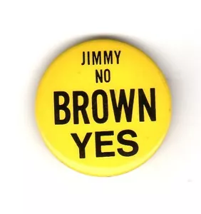 Jimmy No Brown Yes - Anti Carter Pro Jerry Brown Button - Bild 1 von 1