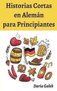 Historias Cortas en Alemn para Principiantes by Daria Galek Paperback Book - Picture 1 of 1