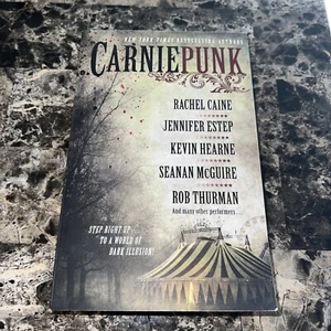 Carniepunk by Rob Thurman, Jennifer Estep, Rachel Caine, Kevin Hearne and Seanan - Picture 1 of 2