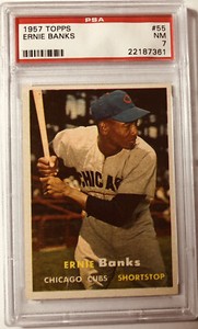 1957 Topps #55 Ernie Banks PSA 7 Nr Mint HOF