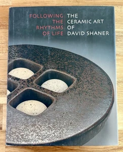Following the Rhythms of Life: The Ceramic Art of David Shaner, Peter Held, GOOD - Picture 1 of 12